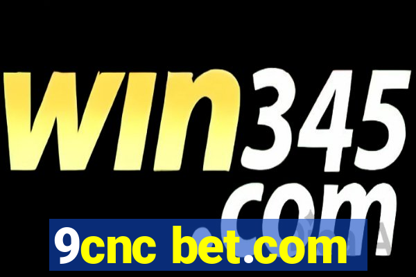 9cnc bet.com